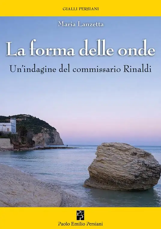 Must-Have La forma delle onde. Un‘indagine del commissario Rinaldi