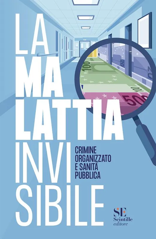 Spedizione Espresso La malattia invisibile. Crimine organizzato e sanità pubblica