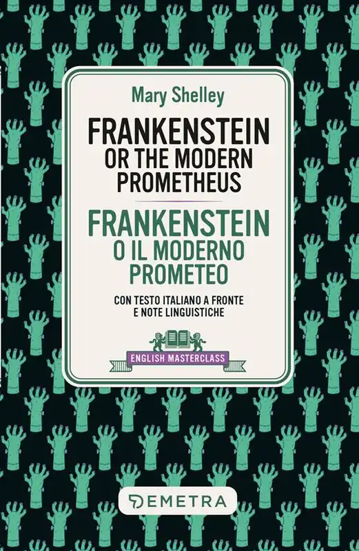 Frankenstein. Testo italiano a fronte e note linguistiche Promozione Esclusiva