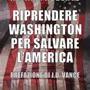 Riprendere Washington per salvare l‘America Prezzo Ridotto