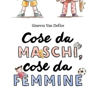 Affare Cose da maschi, cose da femmine. Ediz. illustrata