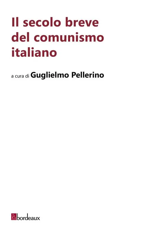 Il secolo breve del comunismo italiano Consegna Rapida
