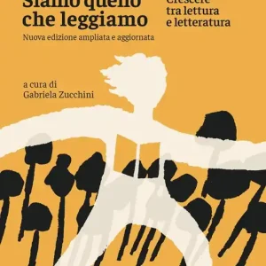 Siamo quello che leggiamo. Crescere tra lettura e letteratura. Nuova ediz. Economico