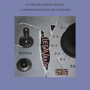 Acquista Ora Pazzi da morire. Le storie delle persone decedute e i dispositivi mortificanti della psichiatria