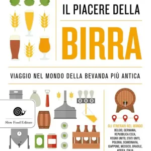 Il piacere della birra. Viaggio nel mondo della bevanda più antica Esclusivo