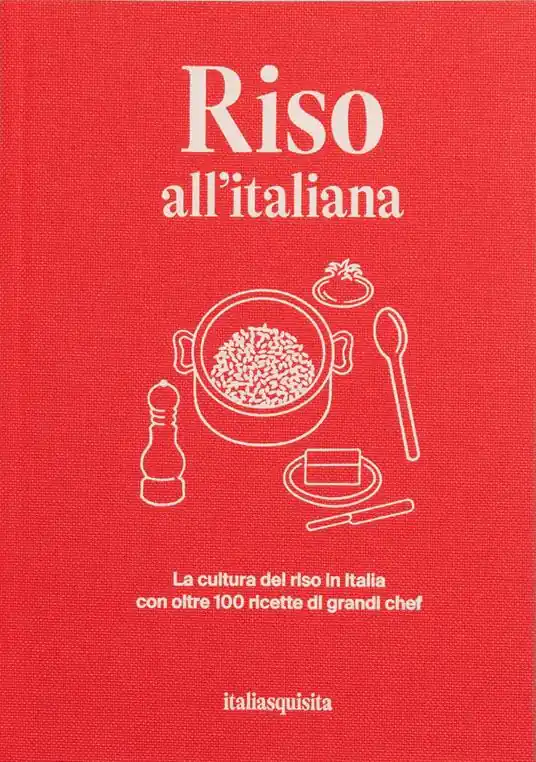 Riso all‘italiana. La cultura del riso in Italia con oltre 100 ricette dei grandi chef Consegna Rapida