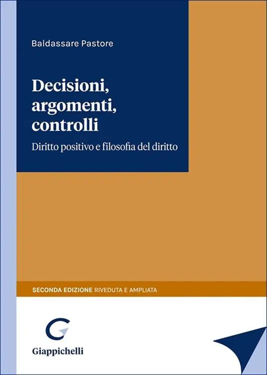 A Buon Prezzo Decisioni, argomenti, controlli. Diritto positivo e filosofia del diritto