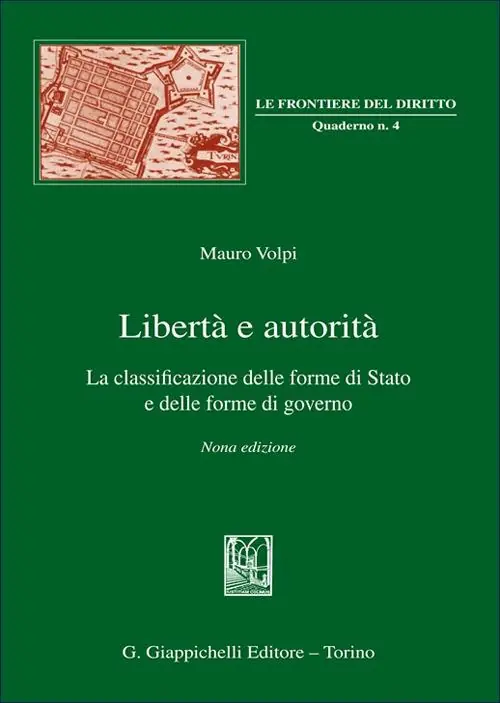 Solo Oggi Libertà e autorità. La classificazione delle forme di Stato e delle forme di governo