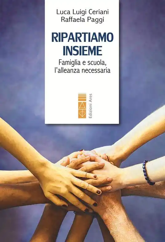 Compra Oggi Stesso Ripartiamo insieme. Famiglia e scuola, l‘alleanza necessaria