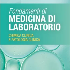 Di Tendenza Fondamenti di medicina di laboratorio. Chimica clinica e patologia clinica