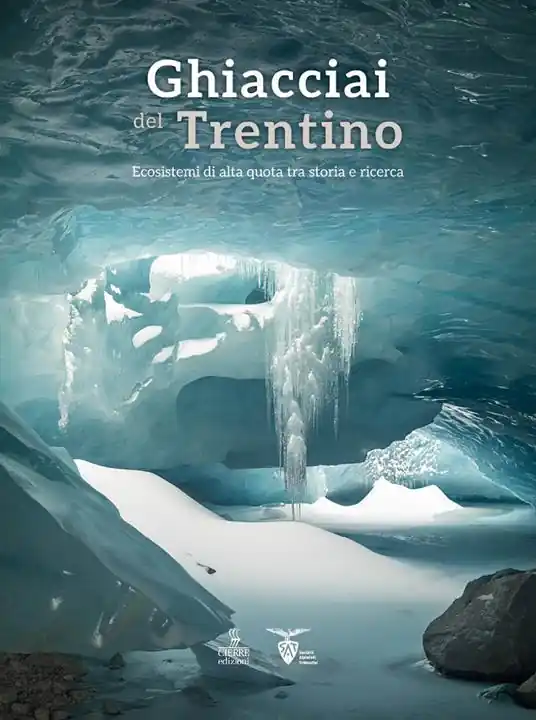 Ultimissimo Modello Ghiacciai del Trentino. Ecosistemi di alta quota tra storia e ricerca