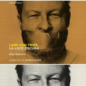 Lars Von Trier. La luce oscura Solo Oggi