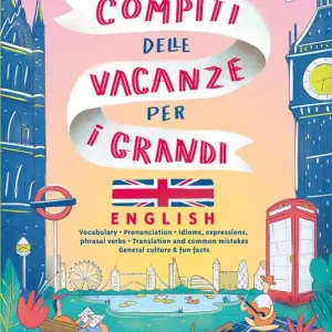Compiti delle vacanze per i grandi. English. Ripassa, impara e divertiti. Con QR code per audio e video Sconto
