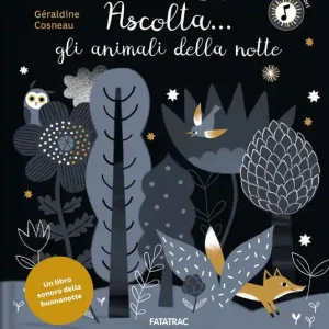 Ascolta... gli animali della notte. Ediz. a colori Occasione