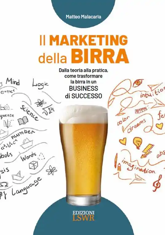 Scelto Dai Clienti Il marketing della birra. Dalla teoria alla pratica, come trasformare la birra in un business di successo