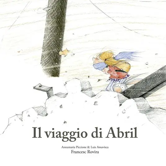 Quantità Limitata Il viaggio di Abril. Ediz. illustrata