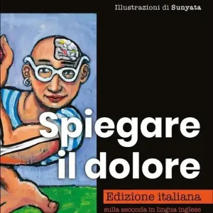 Super Prezzo Spiegare il dolore. Ediz. illustrata
