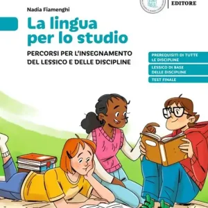 La lingua per lo studio. Percorsi per l‘insergnamento del lessico e delle discipline Prezzo Conveniente