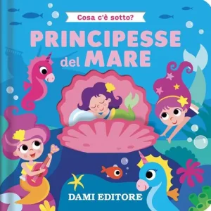 Direttamente Dal Produttore Principesse del mare. Cosa c‘è sotto? Ediz. a colori