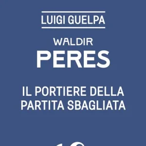 Consegna Rapida Waldir Peres. Il portiere della partita sbagliata