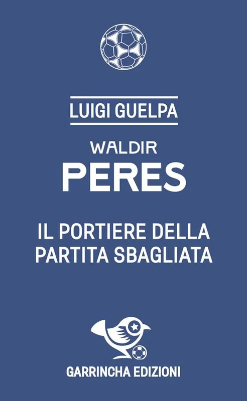 Consegna Rapida Waldir Peres. Il portiere della partita sbagliata
