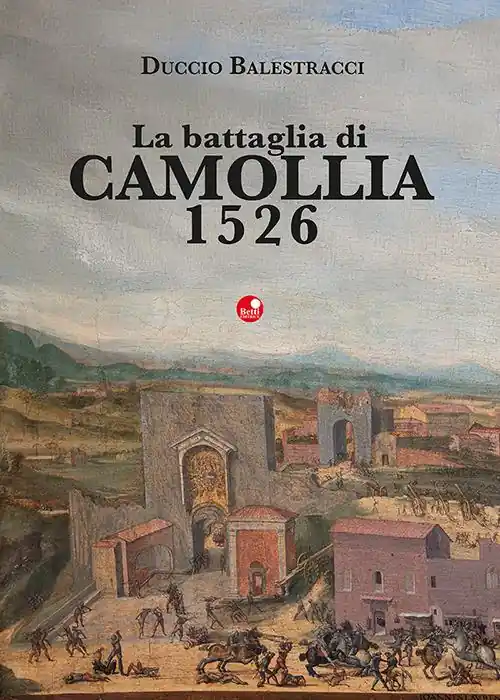 La battaglia di Camollia 1526 Sconto