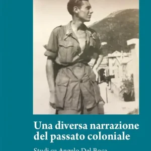 Una diversa narrazione del passato coloniale. Studi su Angelo del Boca Non Perdere