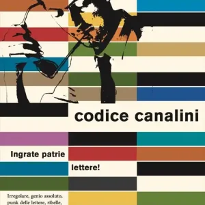 Codice Canalini. Ingrate patrie lettere! Bestseller