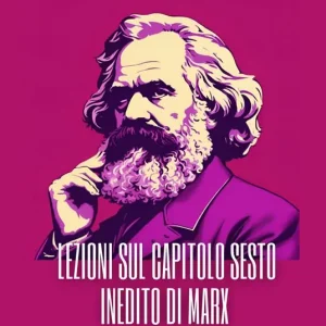 Offerta Speciale Lezioni sul capitolo sesto inedito di Marx