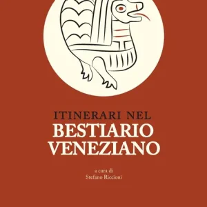 Di Tendenza Itinerari nel bestiario veneziano