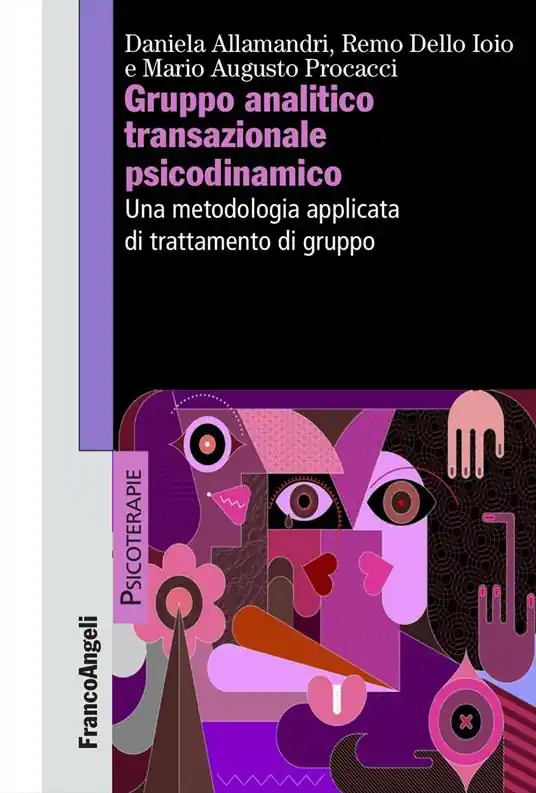 Gruppo analitico transazionale psicodinamico. Una metodologia applicata di trattamento di gruppo Quantità Limitata