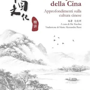 Alla scoperta della Cina. Approfondimenti sulla cultura cinese Più Venduto