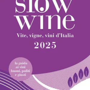 Slow wine 2025. Vite, vigne, vini d‘Italia Vendita Finale