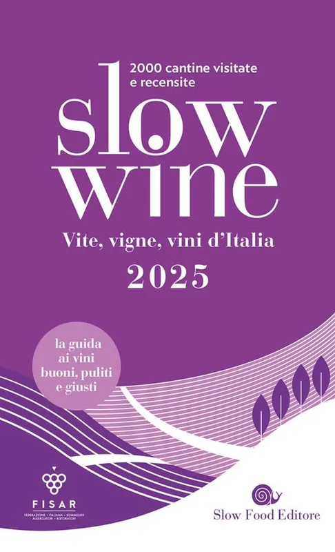 Slow wine 2025. Vite, vigne, vini d‘Italia Vendita Finale
