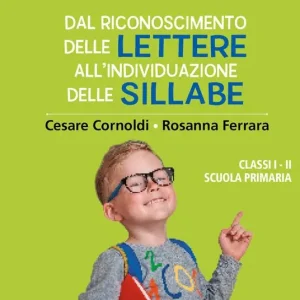 Dal riconoscimento delle lettere all‘individuazione delle sillabe. Classi 1ª e 2ª scuola primaria Solo Oggi