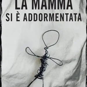 Bestseller La mamma si è addormentata