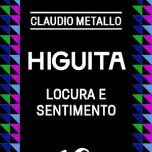 Economico Higuita. Locura e sentimento