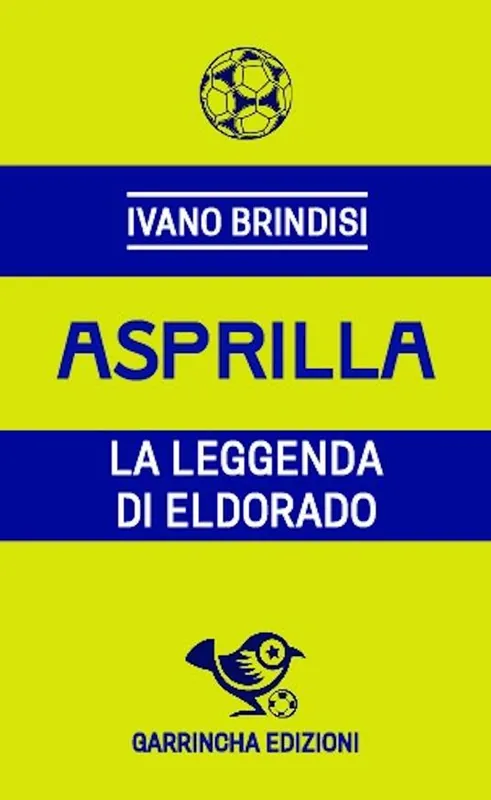 Prezzo Conveniente Asprilla. La leggenda di Eldorado