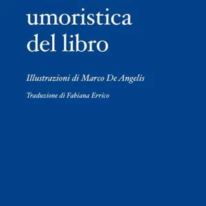 Breve storia umoristica del libro. Ediz. illustrata Ordina Subito