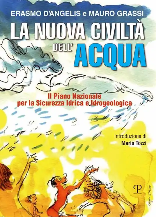 Direttamente Dal Produttore La nuova civiltà dell‘acqua. Il Piano Nazionale per la sicurezza idrica e idrogeologica
