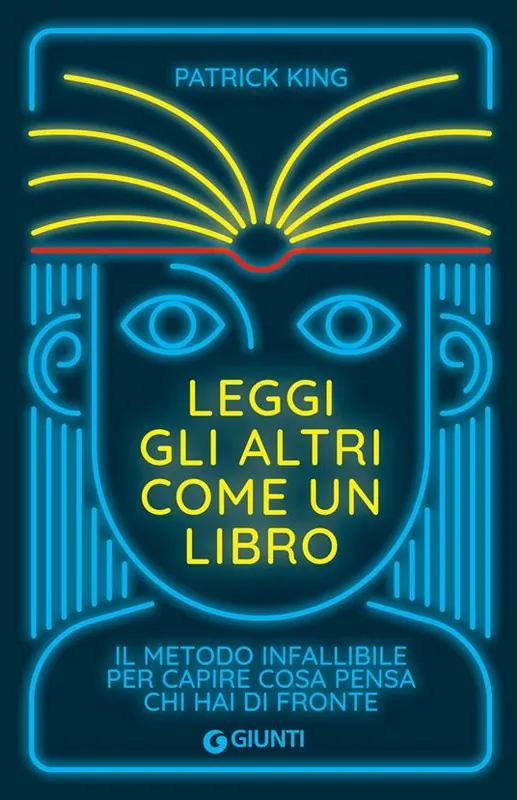 Ultimissimo Modello Leggi gli altri come un libro. Il metodo infallibile per capire cosa pensa chi hai di fronte