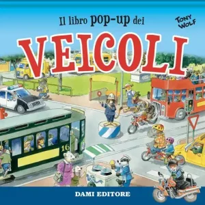 Il libro pop-up dei veicoli. Ediz. a colori Prezzo Ridotto