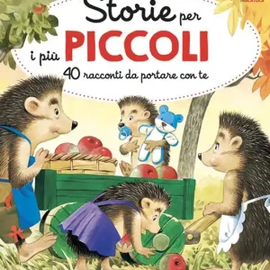 Storie per i più piccoli. 40 racconti da portare con te. Ediz. a colori Quantità Limitata