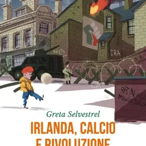 Irlanda, calcio e rivoluzione Più Venduto