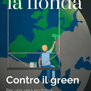 La fionda (2024). Vol. 1 Contro il green. Per una vera ecologia Spedizione Espresso
