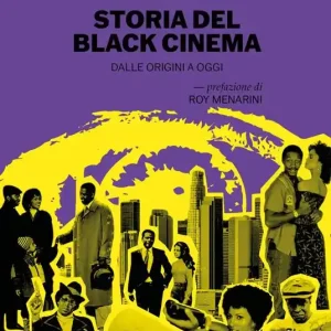Prezzo Ridotto Storia del black cinema. Dalle origini a oggi
