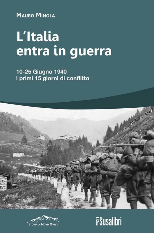 L‘Italia entra in Guerra. 10-25 Giugno 1940. I primi 15 giorni di conflitto Bestseller