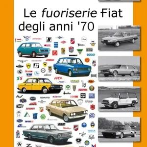 Prezzo Basso Le fuoriserie Fiat degli anni ‘70