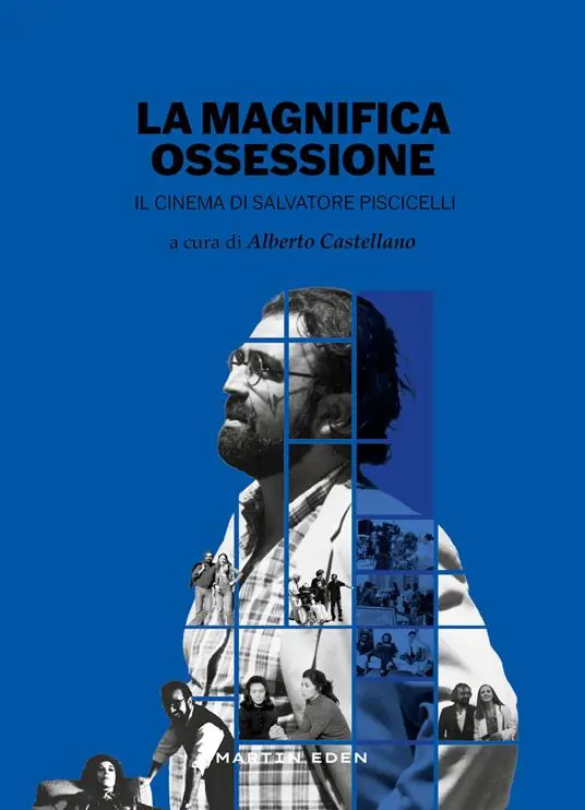 La magnifica ossessione. Il cinema di Salvatore Piscicelli Quantità Limitata
