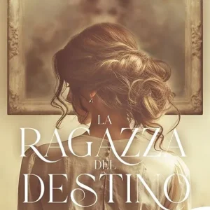 La ragazza del destino Prezzo Scontato